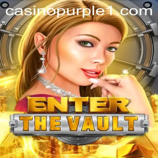 Explore the Thrilling Adventures of EntertheVault